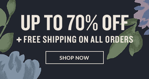 UP TO 70% OFF | SHOP NOW