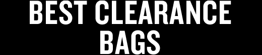 BEST CLEARANCE BAGS