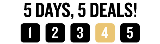 5 DAYS, 5 DEALS! | 1 2 3 4 5