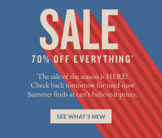 SALE 70% OFF EVERYTHING* | SEE WHAT'S NEW