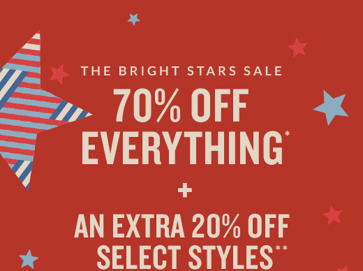 THE BRIGHT STARS SALE | 70% OFF EVERYTHING* + AN EXTRA 20% OFF SELECT STYLES**