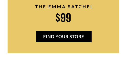 THE EMMA SATCHEL - $99 | FIND YOUR STORE