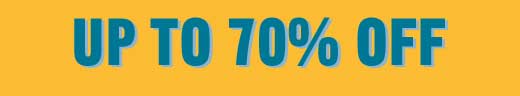 UP TO 70% OFF