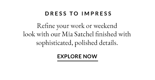 DRESS TO IMPRESS | EXPLORE NOW