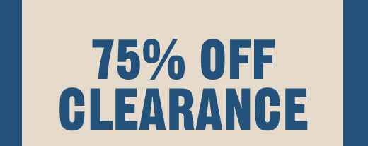 75% OFF CLEARANCE
