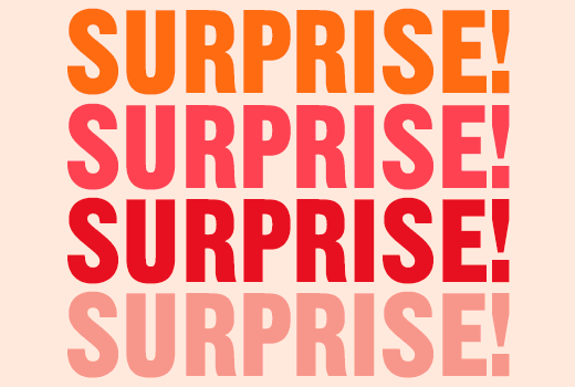 SURPRISE!