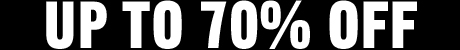 UP TO 70% OFF