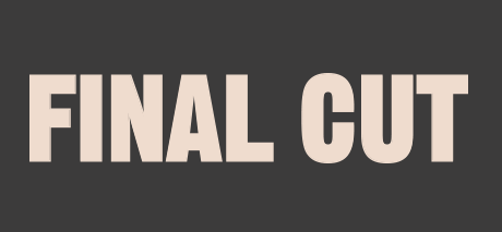 FINAL CUT
