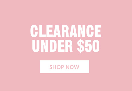 CLEARANCE UNDER $50 | SHOP NOW