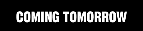 COMING TOMORROW