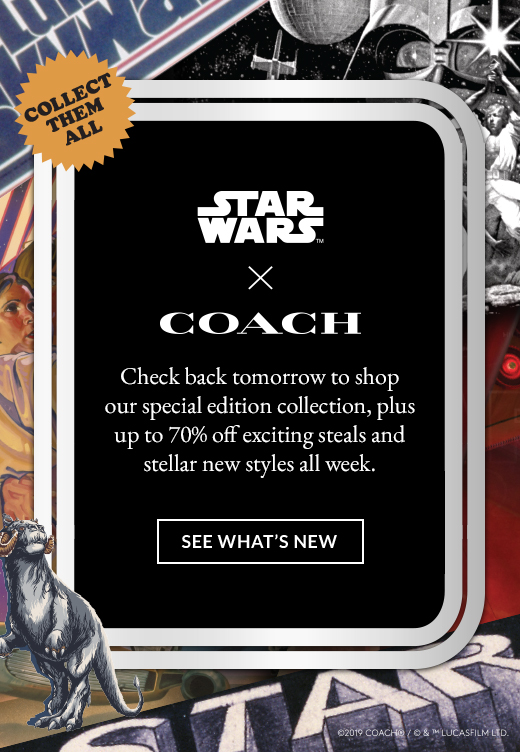 STAR WARS(TM) X COACH | SEE WHAT'S NEW