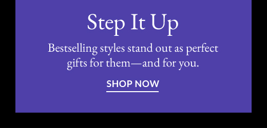 Step It Up | SHOP NOW