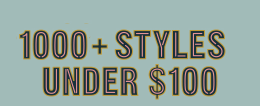 1000 + STYLES UNDER $100