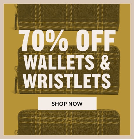 70% OFF WALLETS & WRISTLETS | SHOP NOW