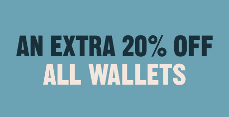 AN EXTRA 20% OFF ALL WALLETS
