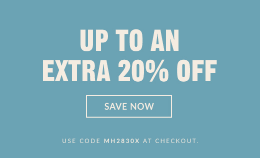 UP TO AN EXTRA 20% OFF | SAVE NOW