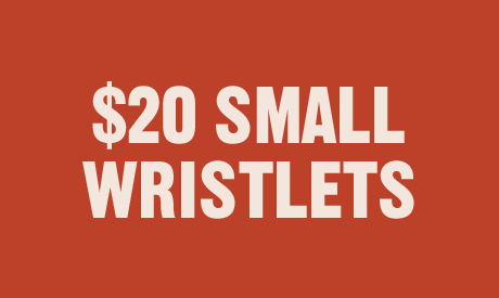 $20 SMALL WRISTLETS
