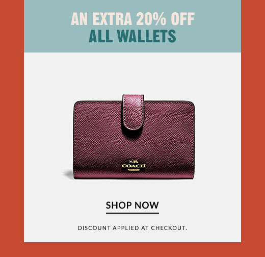 AN EXTRA 20% OFF | ALL WALLETS | SHOP NOW