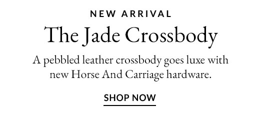 NEW ARRIVAL | The Jade Crossbody | SHOP NOW