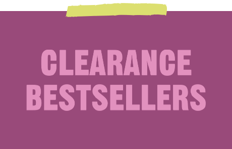 CLEARANCE BESTSELLERS | SHOP NOW
