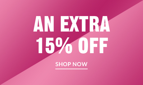 AN EXTRA 15% OFF | SHOP NOW