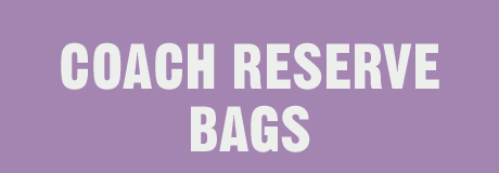 COACH RESERVE BAGS