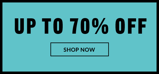 UP TO 70% OFF | SHOP NOW