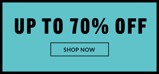 UP TO 70% OFF | SHOP NOW