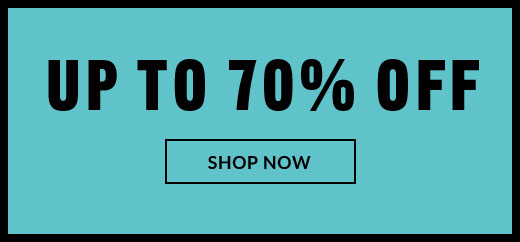 UP TO 70% OFF | SHOP NOW