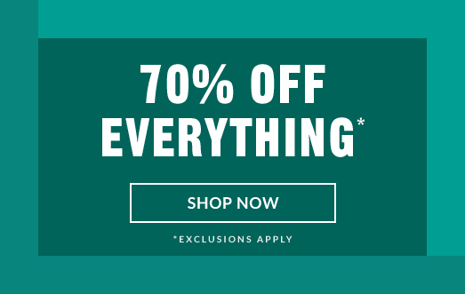 70% OFF EVERYTHING* | SHOP NOW