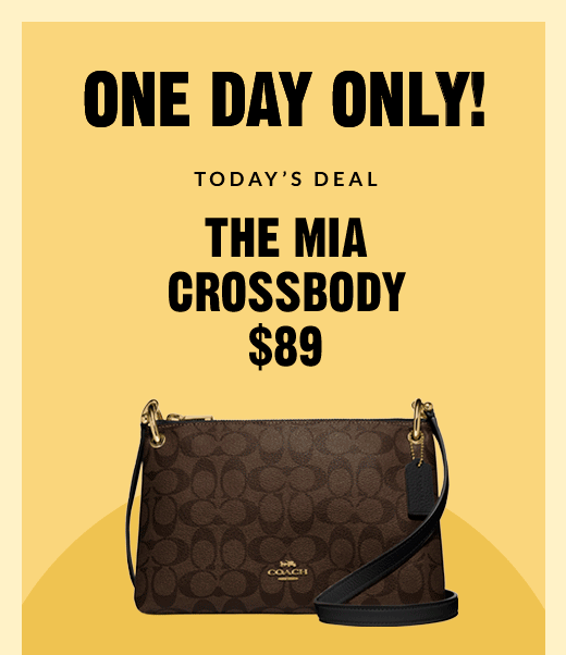 ONE DAY ONLY! | TODAY'S DEAL | THE MIA CROSSBODY $89