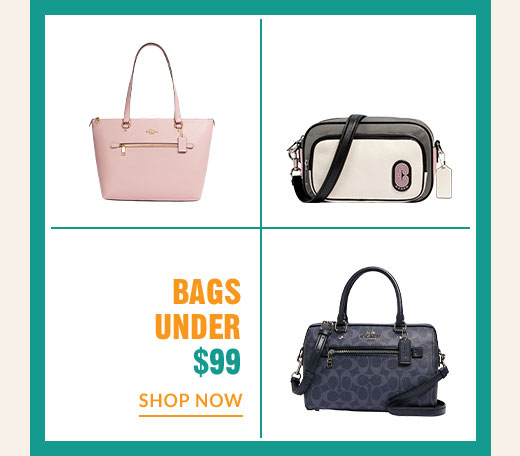 BAGS UNDER $99 | SHOP NOW