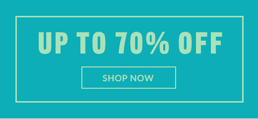 UP TO 70% OFF | SHOP NOW