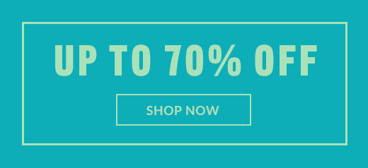 UP TO 70% OFF | SHOP NOW
