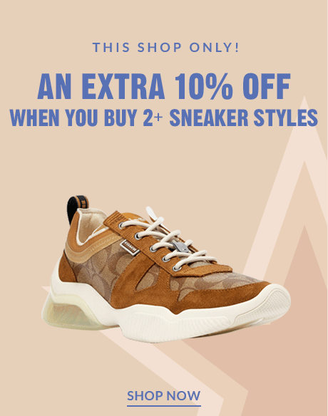 An extra 10% Off when you buy 2+ Sneaker styles | Shop Now