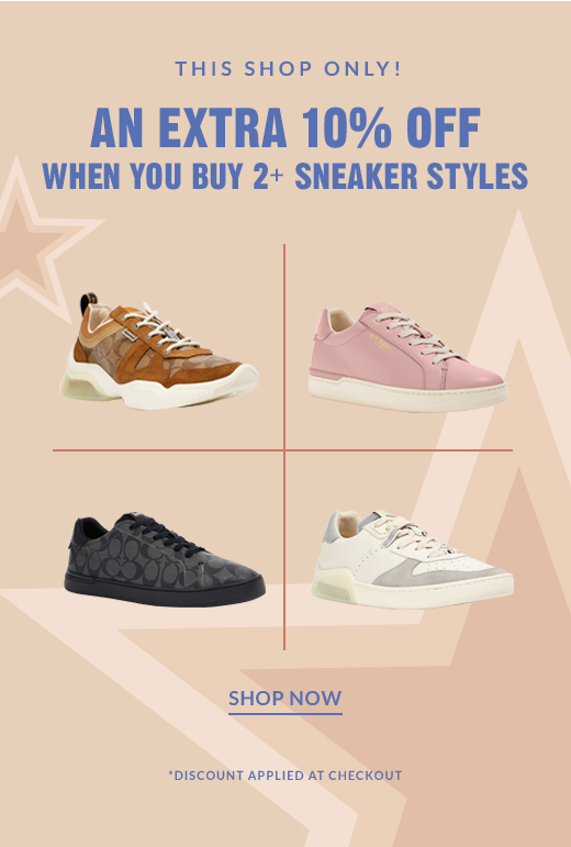 AN EXTRA 10% OFF WHEN YOU BUY 2+ SNEAKER STYLES | SHOP NOW