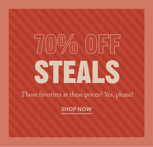 70% OFF STEALS | SHOP NOW