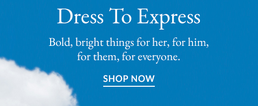 Dress To Express | SHOP NOW