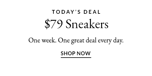 $79 Sneakers | SHOP NOW