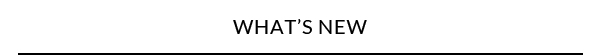 What’s New