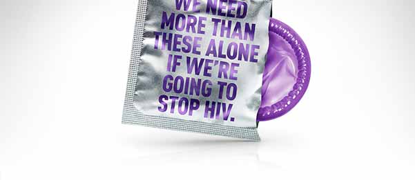 WE NEED MORE THAN THESE ALONE IF WE'RE GOING TO STOP HIV.