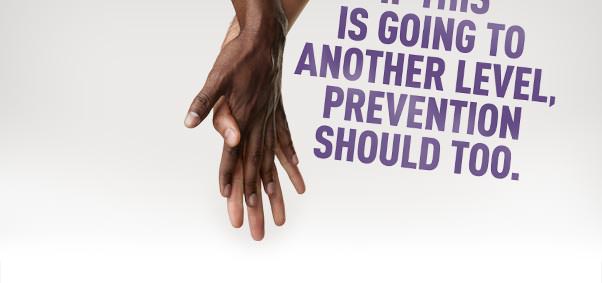 IF THIS IS GOING TO ANOTHER LEVEL, PREVENTION SHOULD TOO.