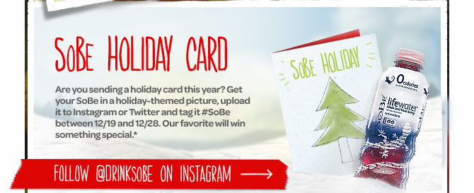 You could win a special surprise by tagging your SoBe picture on Instagram or Twitter.