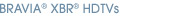 BRAVIA&reg; XBR&reg; HDTVs