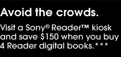 Visit a Sony Reader kiosk and save $150 when you buy 4.