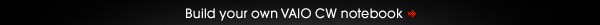 Build your own VAIO CW notebook