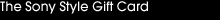 The Sony Style Gift Card