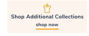 Shop Additional Collections