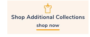 Shop Additional Collections