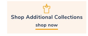 Shop Additional Collections